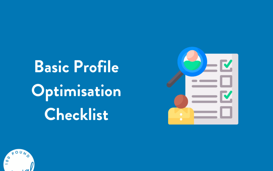 Basic Profile Optimisation Checklist