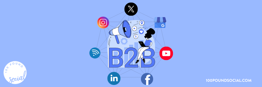 Why Social Media Matters for B2B Businesses