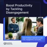Is disengagement hindering productivity in your company?